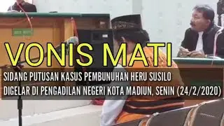 Vonis Mati Kasus Pembunuhan alm. Mas Heru Susilo