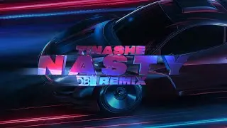 Tinashe - Nasty (DBL Remix)