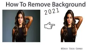 How To Remove Background From Photo / Picture (2021) | Easy Tech Cambo