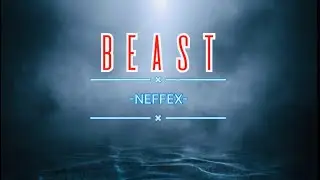 BEAST - NEFFEX ( Lyrics Video )