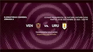 dlcv Radio - Eliminatorias CONMEBOL: Venezuela vs. Uruguay (J8)