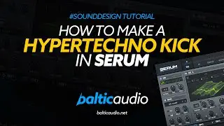 How to make a Hyper Techno Kick in Serum // Sound Design Tutorial (Step by step)