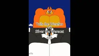 #TailstheWerefox 🦊 #vs #SilvertheWerecat 🐱
