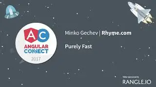 Purely Fast – Minko Gechev – AngularConnect 2017