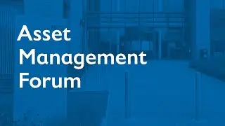 Asset Management Forum 3 March 2025 Part 1
