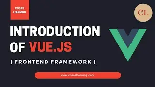 Introduction of Vue.js | JavaScript Framework | Vue.js