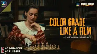Hollywood Film Look – How to Color Grade in DaVinci Resolve 