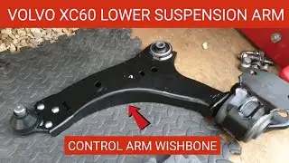Volvo XC60 Lower Suspension Control Arm Wishbone Replacement Due to Excessive Play in the Ball Joint