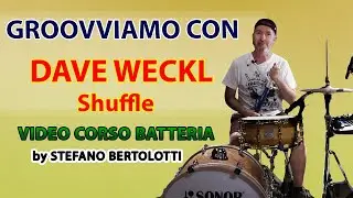 Video Corso Batteria - Groovviamo con Dave Weckl - Shuffle |Tutorial
