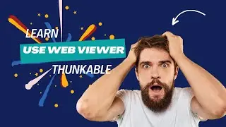 Learn how to use the web viewer component in thunkable