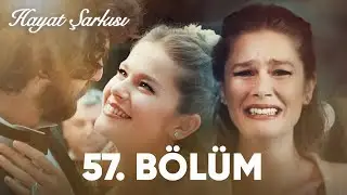 Hayat Şarkısı | 57. Bölüm (Final)