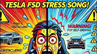 Tesla FSD Stress Song 😂 | Why Self-Driving Isn’t So Easy!