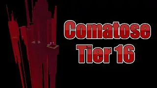 Comatose Beaten [Tier 16]