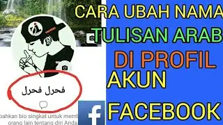 Tutorial cara ubah nama facebook ke tulisan arab