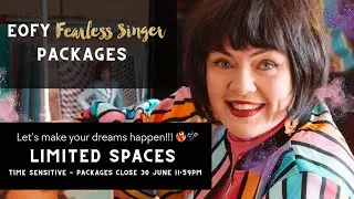 End of Financial Year Fearless Singer Offers - Biz, Life & Voice Coaching for Singers & Creatives