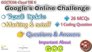 GOCTC08: Google's Online Challenge IN 2022 Cloud TSC II - MCQ Questions & Answer | Results | Cutoff