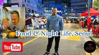 Food & Night Life in Seoul | Euljiro Sam Ga | South Korea
