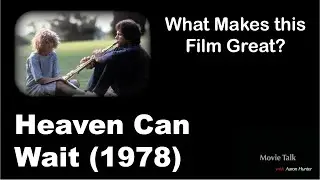 What Makes this Film Great | Heaven Can Wait (1978)
