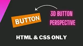 3D Perspective Button with HTML | CSS | How to Create a 3D Button Using Only  CSS (Step-by-Step)