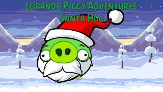 Lopando Piggy Adventures Santa Hog!