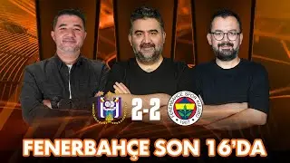 Fenerbahçe'nin Avrupa Yürüyüşü | Anderlecht - Fenerbahçe Maç Sonu | Ali Naci, Ümit Özat, Emre Z.