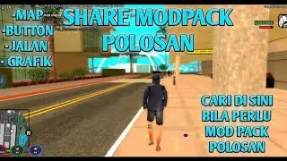 SHARE MOD PACK POLOSAN| GTA SAMP