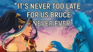 Batman & Wonder Woman - Will the Fantasy Love become a Reality ?