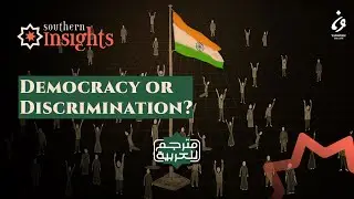The Contemporary Struggles of 200 Million Muslims in India | Southern Insights