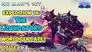 🔴 Live #1: NO MAN'S SKY👾EXPEDITION 14 The Liquidators👾Worlds Update👾
