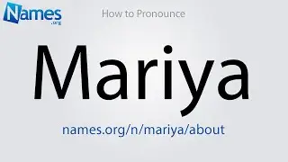 How to Pronounce Mariya