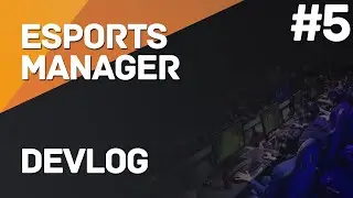 eSports Manager 2020 [DEVLOG #5] - Transfers