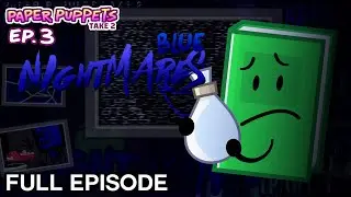 Paper Puppets Take 2 - Ep. 3: Blue Nightmares [FULL EPISODE]