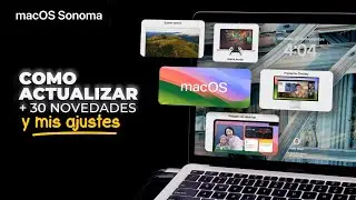 MacOS Sonoma 👨‍💻 Cómo ACTUALIZAR +30 NOVEDADES y mis ajustes 🖥️