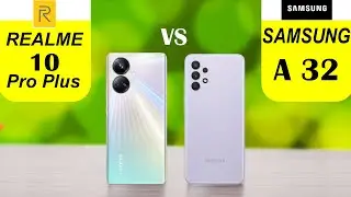 samsung a32 vs realme 10 pro plus