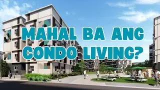 Mahal ba kapag naka Condo ka?
