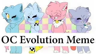 ★ OC Evolution Meme ★