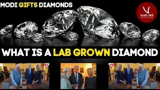 What is Lab Grown Diamond? | LGDs explained | Natural diamonds | PM Modi gift green diamond to Biden