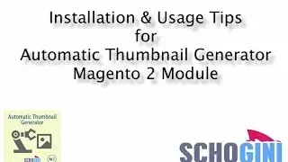 Installation And Usage Tips For Automatic Thumbnail Generator Magento2 Module