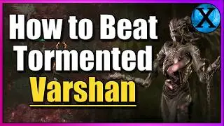Diablo 4 - How to Beat Tormented Varshan (Boss Guide)
