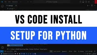 Learn How to Install and Setup Visual Studio code for Python Programming