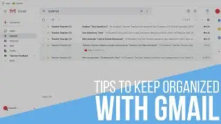 Tips to Stay Organized with Gmail
