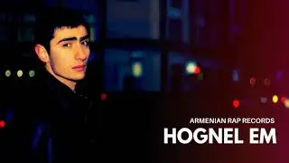 Artur - Hognel Em | Armenian Rap |