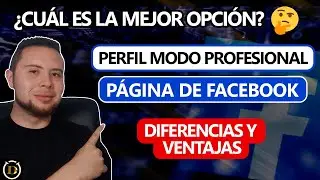 PERFIL Modo PROFESIONAL vs PÁGINA de FACEBOOK ¿Cuál es Mejor? 🔥💰