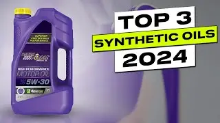 Top 3 BEST Synthetic Oils in 2024