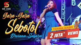 DEVIANA SAFARA Ft. OM NIRWANA - GARA GARA SEBOTOL (OFFICIAL MUSIC VIDEO)