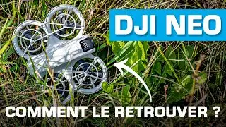 DRONE PERDU : COMMENT RETROUVER son DJI NEO