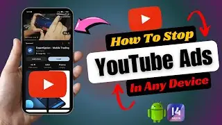 How To Stop YouTube Ads On Any Phone | Block YouTube Ads On Video