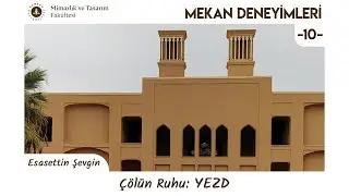 Çölün Ruhu: YEZD | Esasettin Şevgin