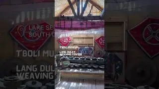 Lake Sebu T'Boli Museum  |  Lang Dulay Weaving Center