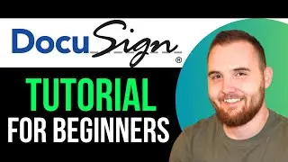 DocuSign Tutorial For Beginners (2025) - How To Use Docusign
